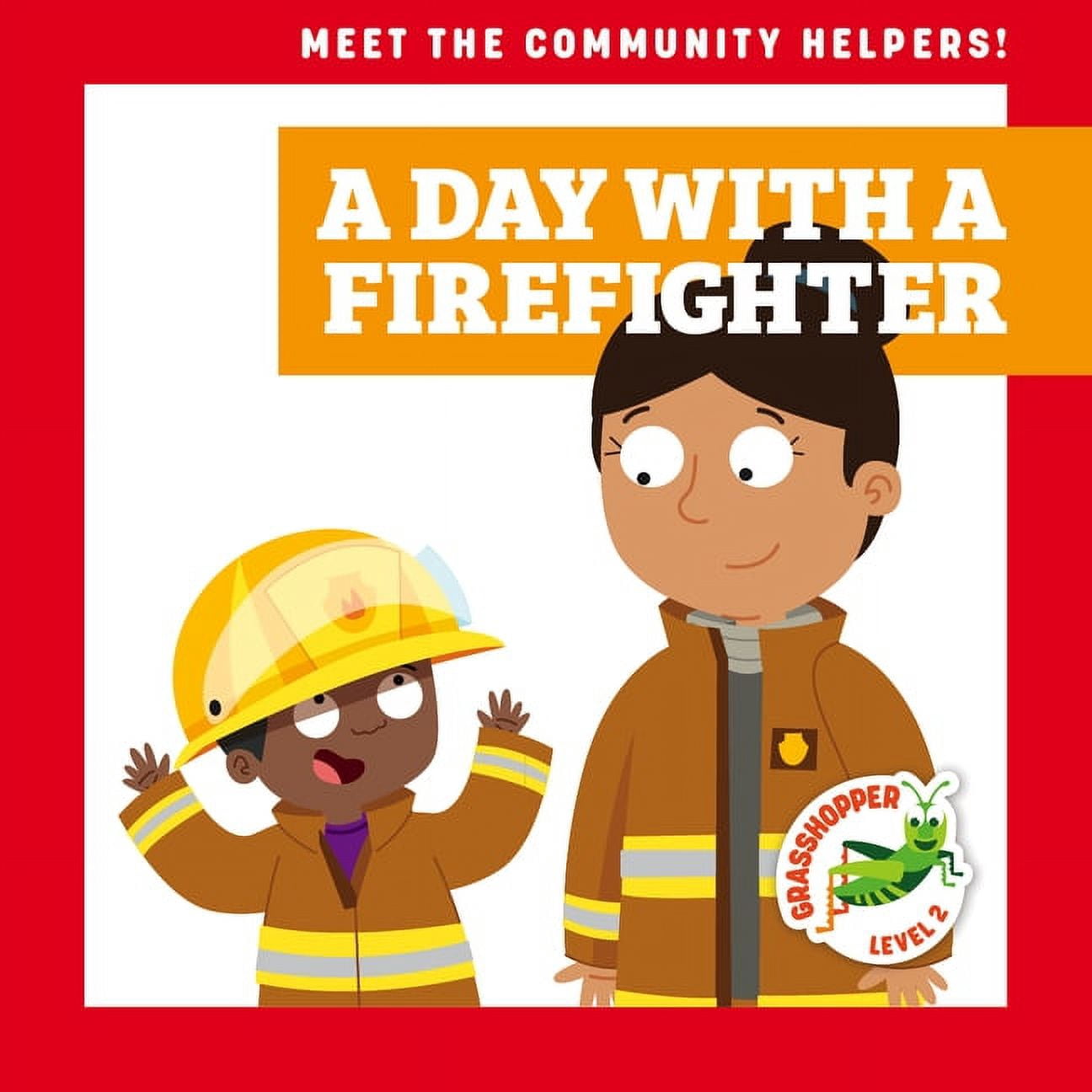 Meet the Community Helpers! A Day with a Firefighter, (Hardcover ...