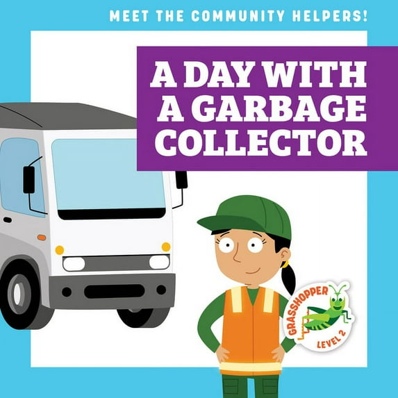 Meet the Community Helpers! A Day with a Garbage Collector, (Paperback)
