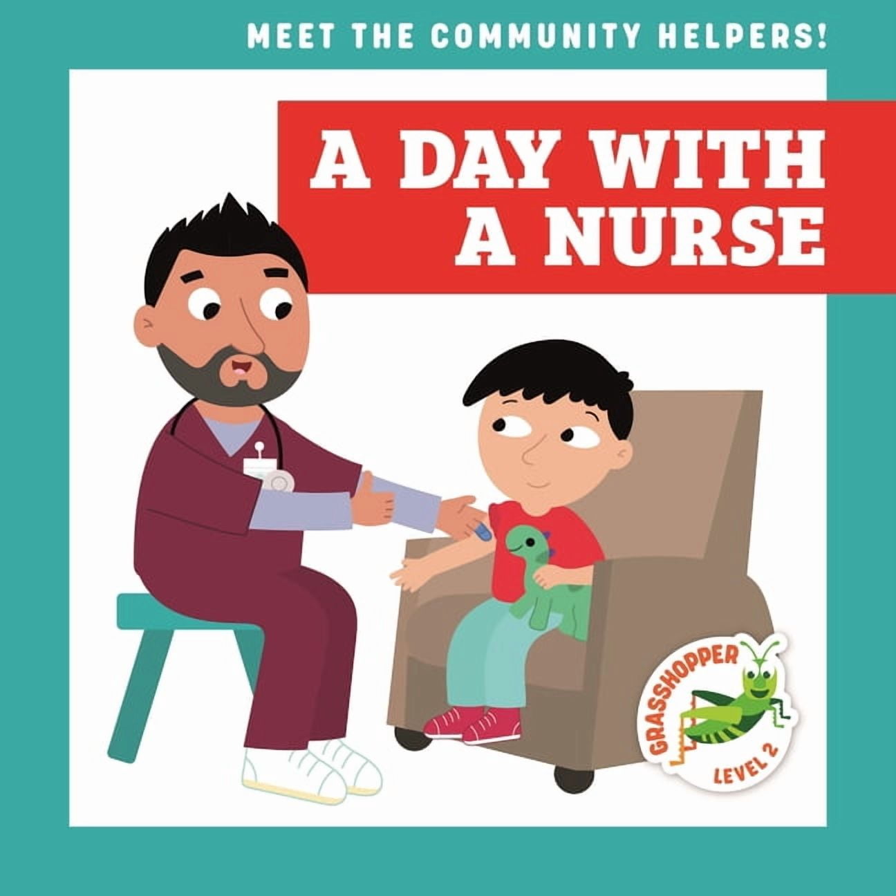 Meet the Community Helpers! A Day with a Nurse, (Paperback)