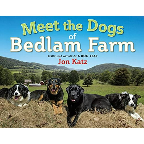 Pre-Owned Meet the Dogs of Bedlam Farm (Hardcover) 0805092196 9780805092196