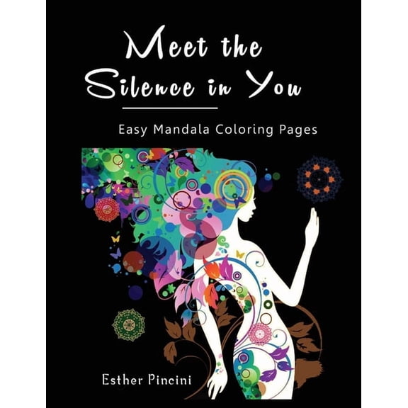 Meet the Silence in You: Easy Mandala Coloring Pages, (Paperback)