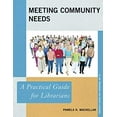 thumbnail image 1 of Pre-Owned Meeting Community Needs : A Practical Guide for Librarians (Paperback) 9780810891340, 1 of 1