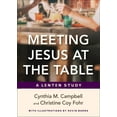 thumbnail image 1 of Meeting Jesus at the Table: A Lenten Study, (Paperback), 1 of 2