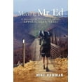 thumbnail image 1 of Meeting Mr. Ed : A Journey of Discovery on the Appalachian Trail, 1 of 1