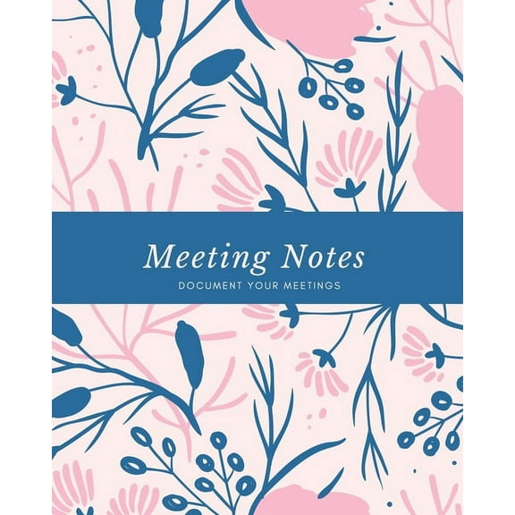 Meeting Notes: For Taking Minutes at Business Meetings Log Book, Record Action & Agenda Organizer, Planner, Notebook, (Paperback)