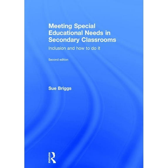 Meeting Special Educational Needs in Secondary Classrooms: Inclusion and How to Do It (Hardcover)
