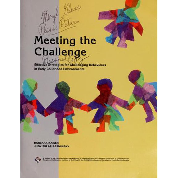 Pre-Owned Meeting the Challenge: Effective Strategies for Challenging Behaviours in Early Childhood Environments (Paperback) 0968515711 9780968515716