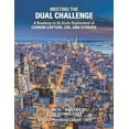 thumbnail image 1 of Meeting the Dual Challenge: A Roadmap to At-Scale Deployment of Carbon Capture, Use, and Storage: (Paperback) by National Petroleum Council, 1 of 1