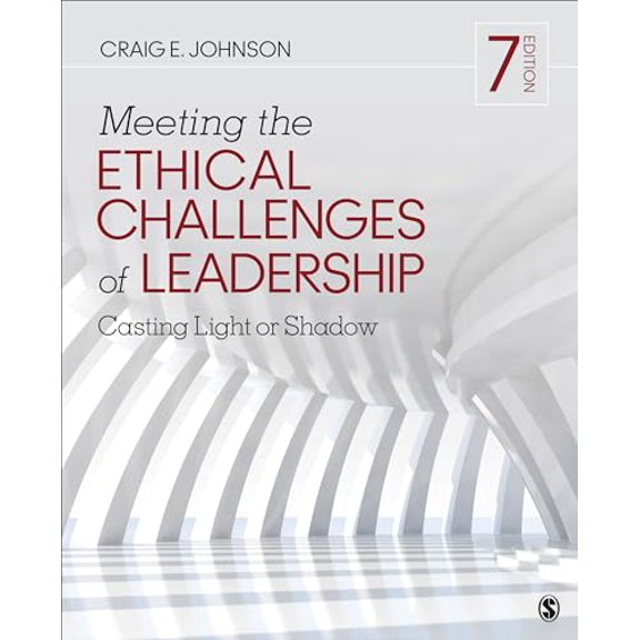 Pre-Owned Meeting the Ethical Challenges of Leadership: Casting Light or Shadow (Paperback) 154435164X 9781544351643