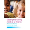 thumbnail image 1 of Meeting the Learning Needs of All Children: Personalised Learning in the Primary School, (Paperback), 1 of 1