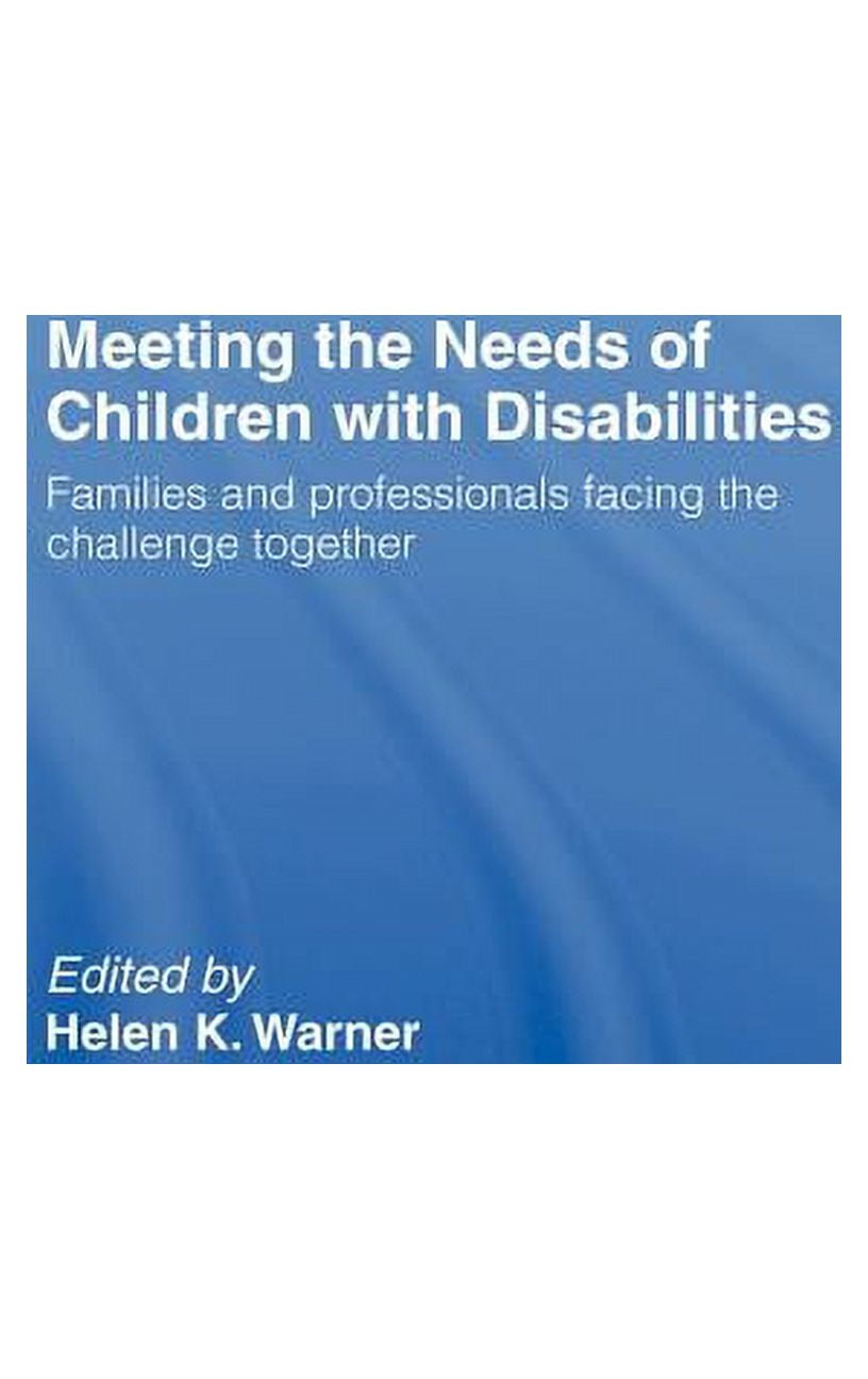 Meeting the Needs of Children with Disabilities: Families and ...