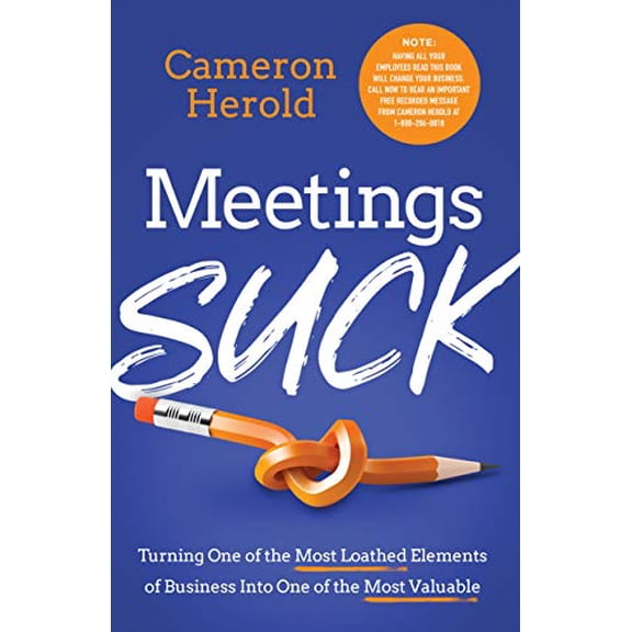 Pre-Owned Meetings Suck: Turning One of The Most Loathed Elements of Business into One of the Most Valuable (Hardcover) 1619614146 9781619614147