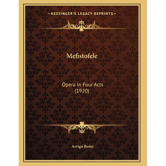 Mefistofele : Opera In Four Acts (1920) (Paperback)
