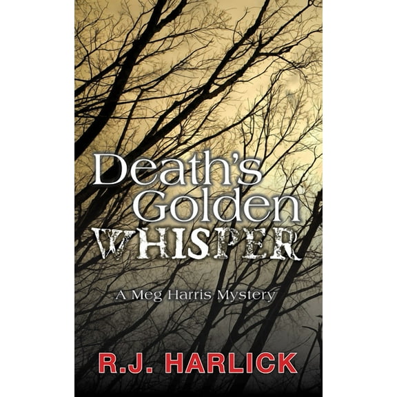 Meg Harris Mystery Death's Golden Whisper, Book 1, (Paperback)