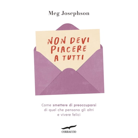 Meg Josephson,Maria Olivia Crosio Non devi piacere a tutti (Paperback)