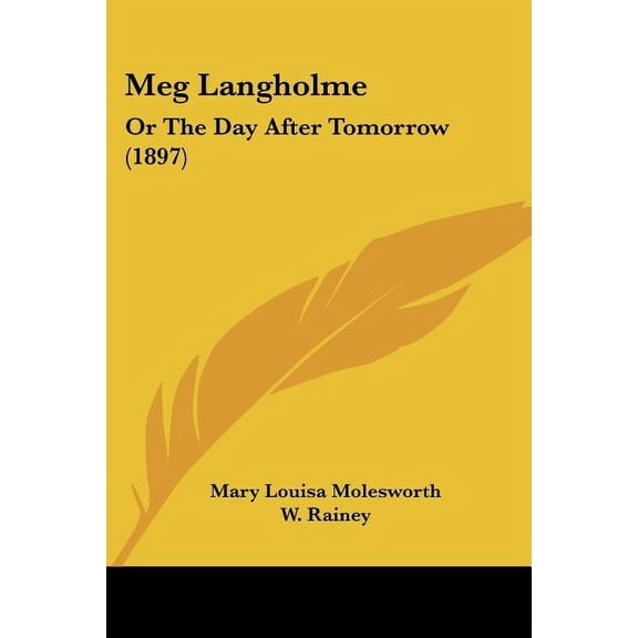 Meg Langholme : Or The Day After Tomorrow (1897) (Paperback)