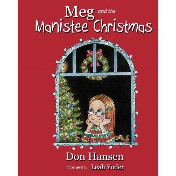 Meg's Adventures Meg and the Manistee Christmas, (Paperback)