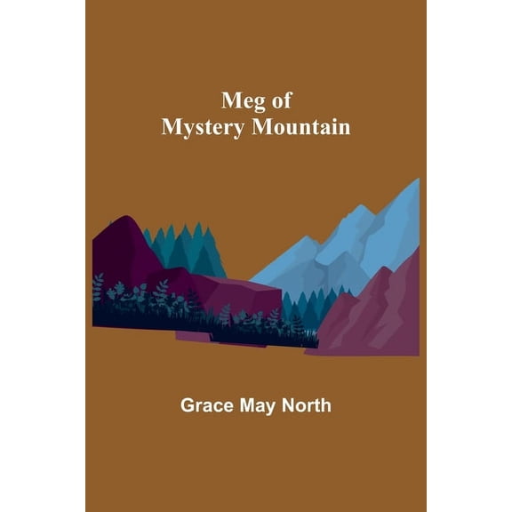 Meg of Mystery Mountain, (Paperback)