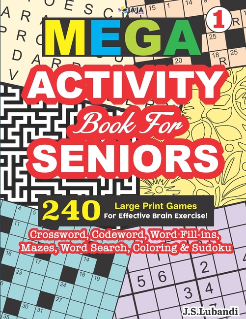MEGA ACTIVITY Book for SENIORS 240 Large Print Games for Effective