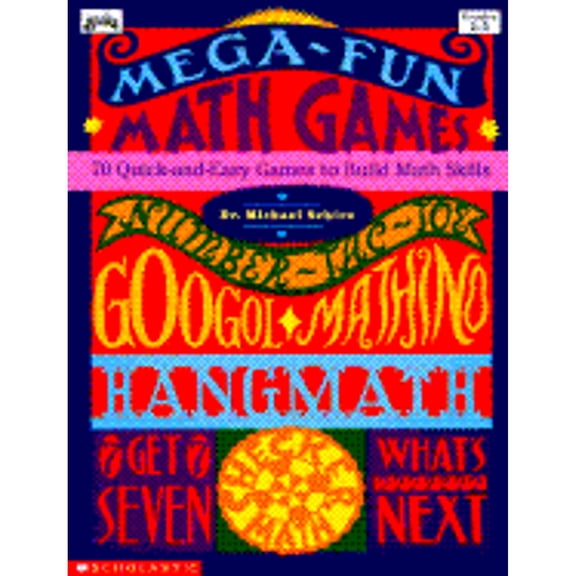 Pre-Owned Mega-Fun Math Games: 70 Quick-and-Easy Games to Build Math Skills (Grades 2-5), 9780590481762, 0590481762, Paperback,
