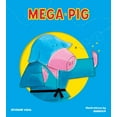 thumbnail image 1 of Mega Hero Books: Mega Pig (Hardcover), 1 of 1