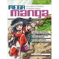 thumbnail image 1 of Pre-Owned Mega Manga: The Complete Reference to Drawing Manga (Paperback) 1844483878 9781844483877, 1 of 1