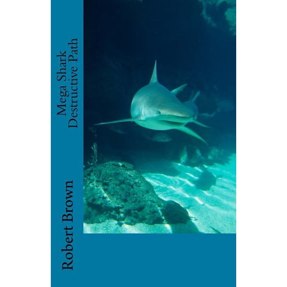 Mega Shark Destructive Path (Paperback)