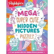 Mega Super Cute Hidden Pictures Puzzles The Biggest and Cutest Book of Picture Puzzles Ever Featuring Thousands of Adorable Hidden Objects for Kids 6-9 Paperback