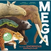 Mega The Most Enormous Animals Ever, Hardcover