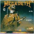 thumbnail image 1 of Megadeth - So Far So Good So What - Music & Performance - CD, 1 of 2