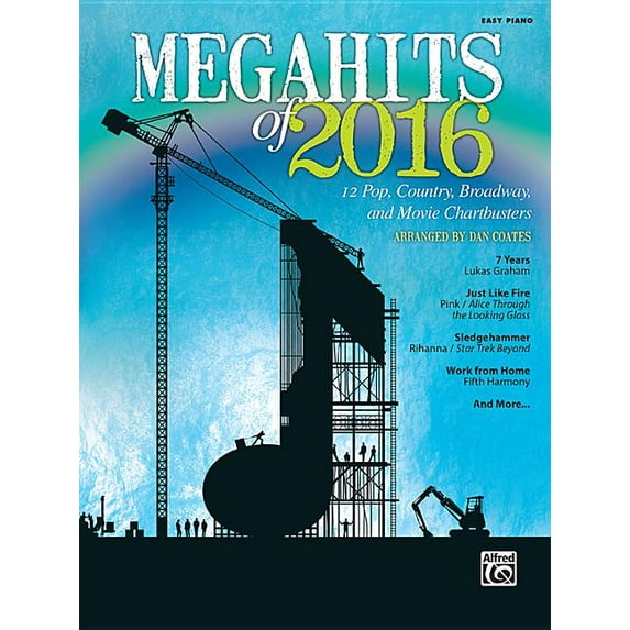 Megahits: Megahits of 2016: 12 Pop, Country, Broadway, and Movie Chartbusters (Easy Piano) (Paperback)