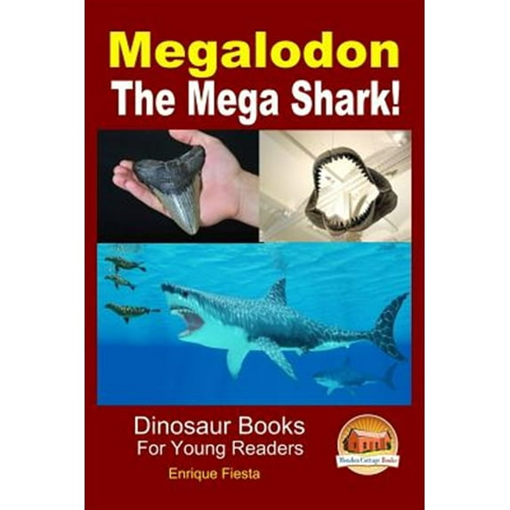 Megalodon - The Mega Shark! (Paperback)