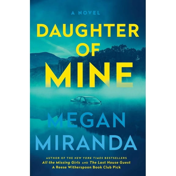 Megan Miranda: Daughter of Mine: A Novel (Hardcover)