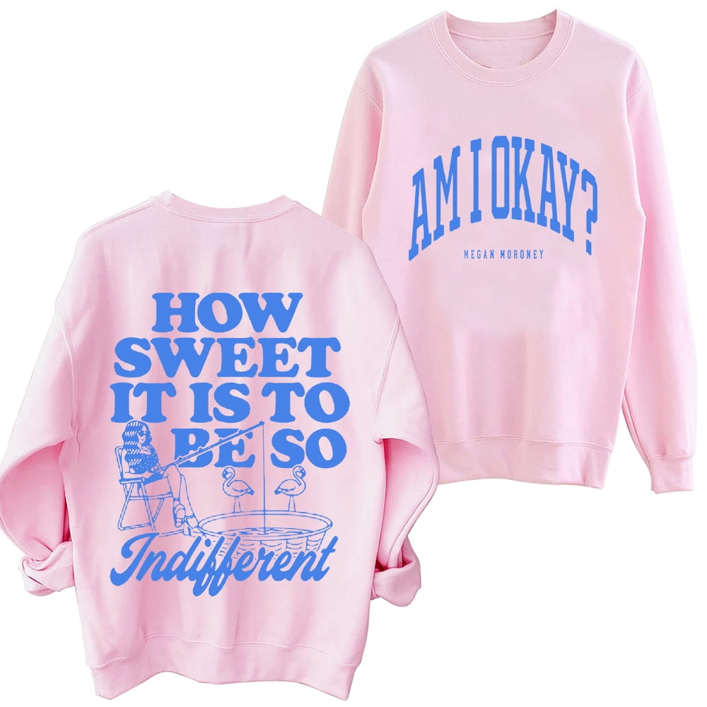 Megan Moroney Am I Okay Sweatshirt Harajuku Long Sleeve Oversized