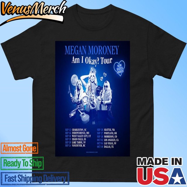 Megan Moroney Am I Okay Tour 2025 Event Poster Shirt