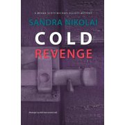 Megan Scott/Michael Elliott Mystery Cold Revenge, Book 6, Paperback