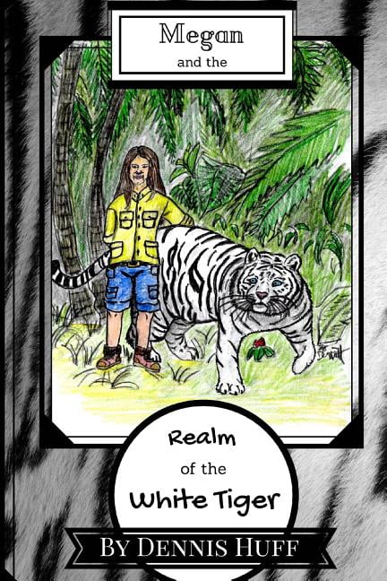 Megan and the Realm of the White Tiger (Paperback)