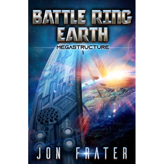 Megastructure: A Military Sci-Fi Series (Paperback) by Jon Frater