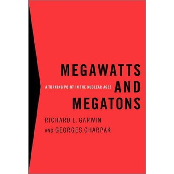 Pre-Owned Megawatts and Megatons : A Turning Point in the Nuclear Age? (Hardcover) 9780375403941