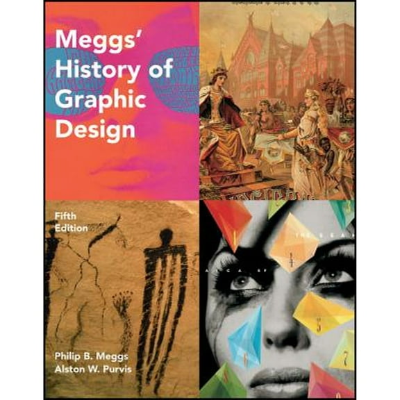 Pre-Owned Meggs' History of Graphic Design (Hardcover) by Philip B. Meggs, Alston W. Purvis