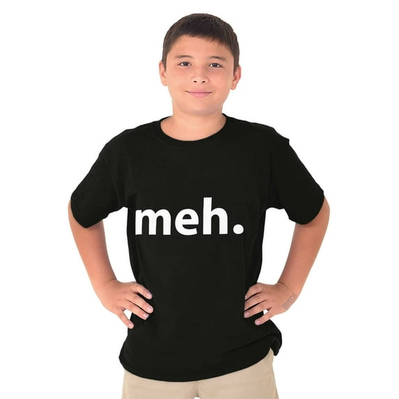 Meh Careless Sarcastic Satire Funny Crewneck T Shirts Boy Girl Teen Brisco Brands L