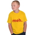 thumbnail image 1 of Meh Careless Sarcastic Satire Funny Crewneck T Shirts Boy Girl Teen Brisco Brands XS, 1 of 6