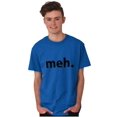 thumbnail image 1 of Meh Careless Sarcastic Satire Funny Plus Size Crewneck Graphic Tee Shirt Brisco Brands 3X, 1 of 5