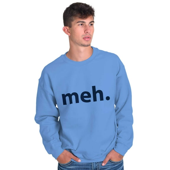 Meh Careless Sarcastic Satire Funny Unisex Plus Fleece Graphic Sweatshirt Brisco Brands 2X