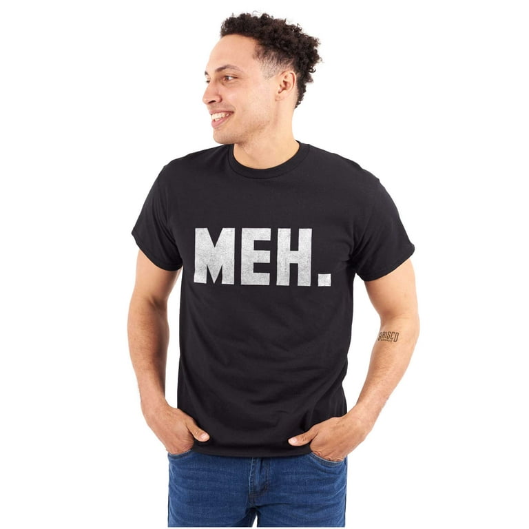 Meh. Funny Geek T-Shirt Cool Video Game Nerd Meh. Funny Geek T-Shirt Cool Video Game Nerd