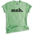 thumbnail image 1 of Meh Shirt, Unisex Women's Men's Shirt, Geek Shirt, Nerd Shirt, Gamer Shirt, Gaming Shirt, Funny Sassy Tee, Heather Apple Green, X-Large, 1 of 6