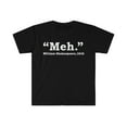 thumbnail image 1 of Meh Unisex T-shirt S-3XL  William Shakespeare 1616 Quote, 1 of 2