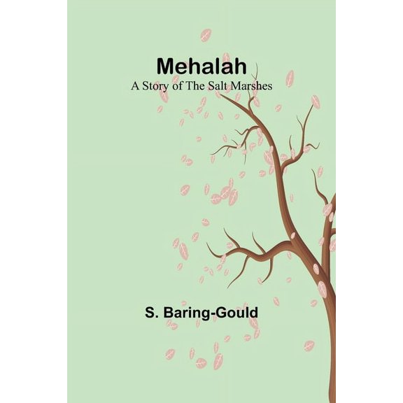 Mehalah: A Story of the Salt Marshes, (Paperback)