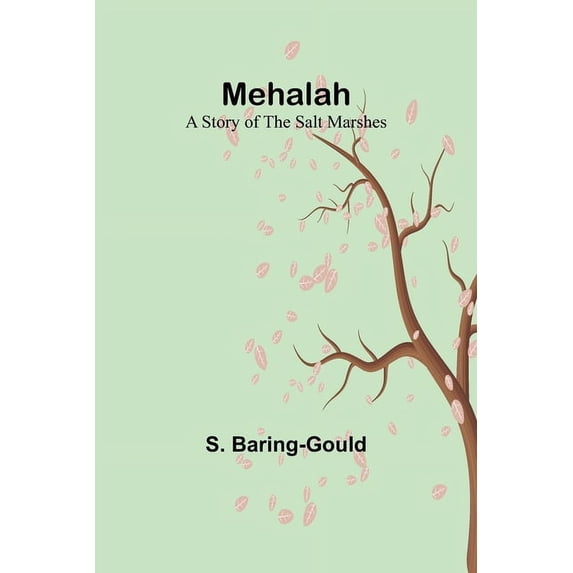 Mehalah: A Story of the Salt Marshes, (Paperback)