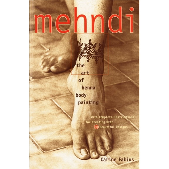 Mehndi : The Art of Henna Body Painting (Paperback)
